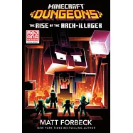 Minecraft Dungeons: The Rise of the Arch-Illager (An Official Minecraft Novel 6)