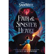 Snow White: Fair & Sinister Heart