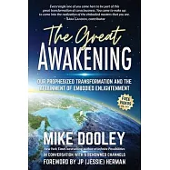 The Great Awakening: Our Prophesized Transformation and the Attainment of Embodied Enlightenment