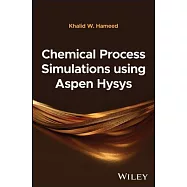 Chemical Process Simulations Using Aspen Hysys