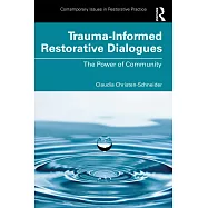 Trauma-Informed Restorative Dialogues: The Power of Community