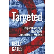 Targeted: Corporations and the Police Surveillance Economy