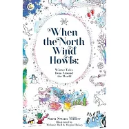 When the North Wind Howls: Winter Tales from Around the World