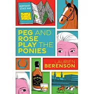 Peg and Rose Play the Ponies