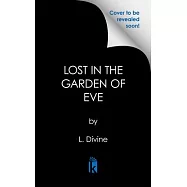 Lost in the Garden of Eve