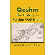 Qeshm: The History of a Persian Gulf Island
