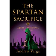 The Spartan Sacrifice: A Jump in Time Novel, Book Four