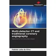 Multi-detector CT and traditional coronary angiography