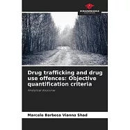Drug trafficking and drug use offences: Objective quantification criteria