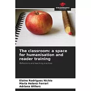 The classroom: a space for humanisation and reader training