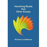 Vanishing Roads and Other Essays