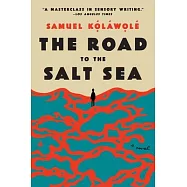 The Road to the Salt Sea