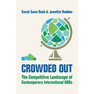 Crowded Out: The Competitive Landscape of Contemporary International NGOs