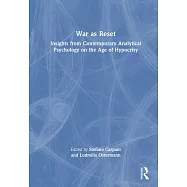 War as Reset: Insights from Contemporary Analytical Psychology on the Age of Hypocrisy