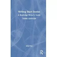 Writing Short Stories: A Routledge Writer’s Guide