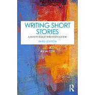 Writing Short Stories: A Routledge Writer’s Guide