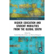 Higher Education and Student Mobilities from the Global South: Exploring Student Motivations, Experiences, and Outcomes
