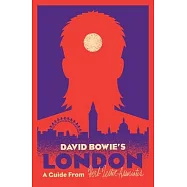 David Bowie&rsquo;s London