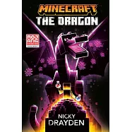 Minecraft: The Dragon (An Official Minecraft Novel 9)
