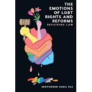 The Emotions of LGBT Rights and Reforms: Repairing Law