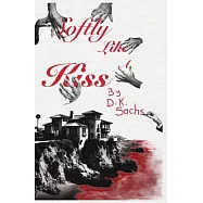Softly Like A Kiss