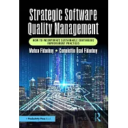 Strategic Software Quality Management: How to Incorporate Sustainable Continuous Improvement Practices