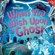 When You Wish Upon a Ghost: Disney&rsquo;s the Haunted Mansion
