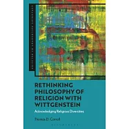 Rethinking Philosophy of Religion with Wittgenstein: Acknowledging Religious Diversities