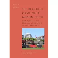The Beautiful Game on a Muslim Pitch: How Football and Religion Are Shaping Identity and Society