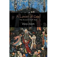 A Lover of God: The Ecstatic Sufi Nūrī