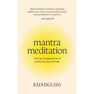 Mantra Meditation: The Life-Changing Secret of Connection, Joy, and Calm