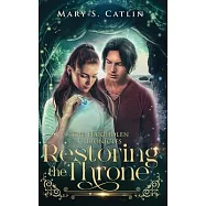 Restoring the Throne (The Haighdlen Chronicles, Book 2)