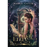 The Final Entry (The Haighdlen Chronicles, Book 3)