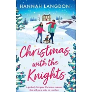 Christmas with the Knights: A perfectly feel-good Christmas romance that will put a smile on your face