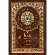 Lady Chatterley&rsquo;s Lover (Royal Collector&rsquo;s Edition) (Case Laminate Hardcover with Jacket)
