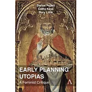 Early Planning Utopias: A Feminist Critique
