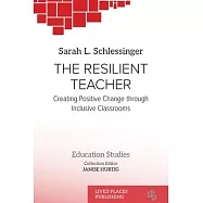 The Resilient Teacher: Creating Positive Change through Inclusive Classrooms