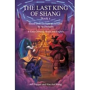 The Last King of Shang, Book 5: Based on Investiture of the Gods by Xu Zhonglin, In Easy Chinese, Pinyin and English
