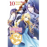 I’m the Villainess, So I’m Taming the Final Boss, Vol. 10 (Light Novel)