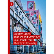 Creative Cities, Tourism and Street Art in a Global Frame: The City as Discovery