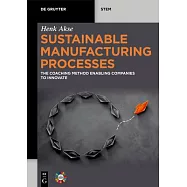 Sustainable Manufacturing Processes: The Coaching Method Enabling Companies to Innovate