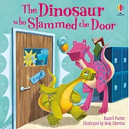 The Dinosaur who Slammed the Door picture book (Picture Books)