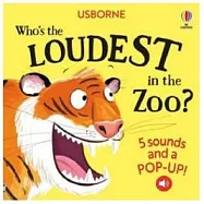 有聲立體書Who&rsquo;s the Loudest in the Zoo? (Noisy Pop-ups)