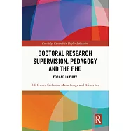 Doctoral Research Supervision, Pedagogy and the PhD: Forged in Fire?