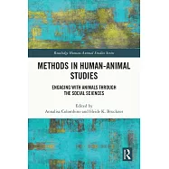 Methods in Human-Animal Studies: Engaging with Animals Through the Social Sciences