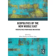 Geopolitics of the New Middle East: Perspectives from Inside and Outside