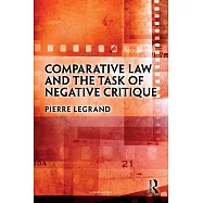 Comparative Law and the Task of Negative Critique