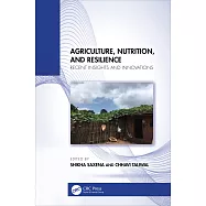Agriculture, Nutrition, and Resilience: Recent Insights and Innovations