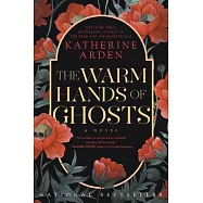 The Warm Hands of Ghosts