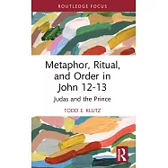 Metaphor, Ritual, and Order in John 12-13: Judas and the Prince